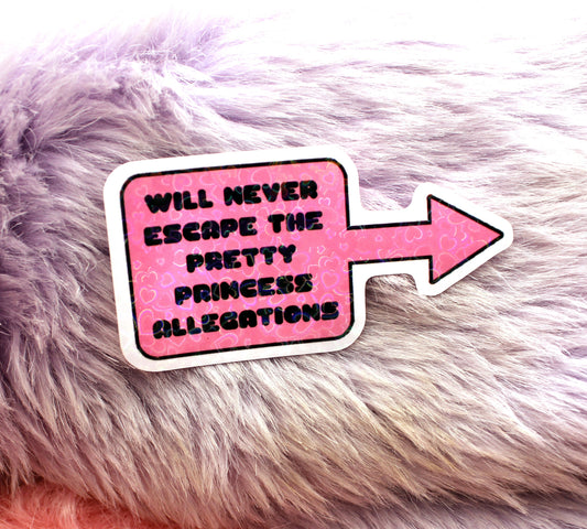Pretty Princess Allegations Sticker (6cm)