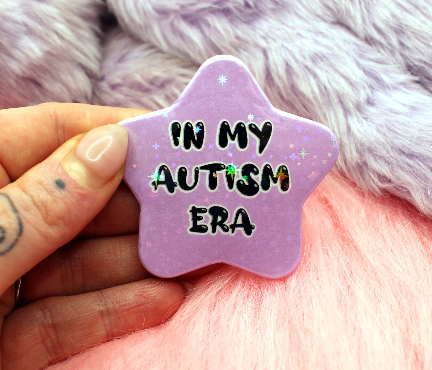 In my Autism Era Star Badge (55mm)