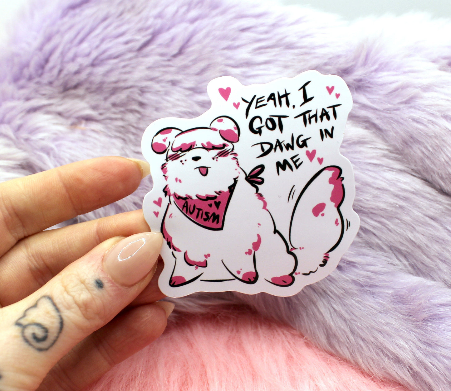 I Got That Dawg In Me Autism Sticker (70mm)