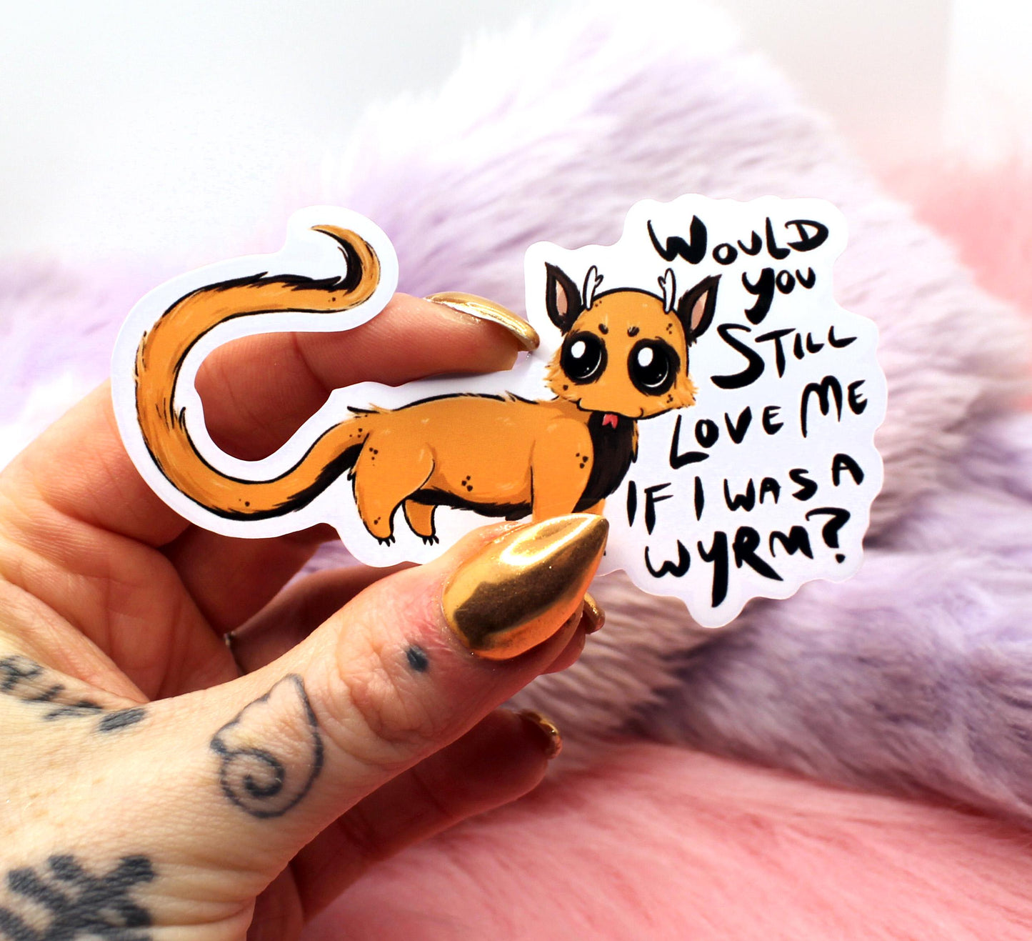 Would You Still Love Me If I Was A Wyrm? Sticker (7cm) - The Nightingale Dragon Series