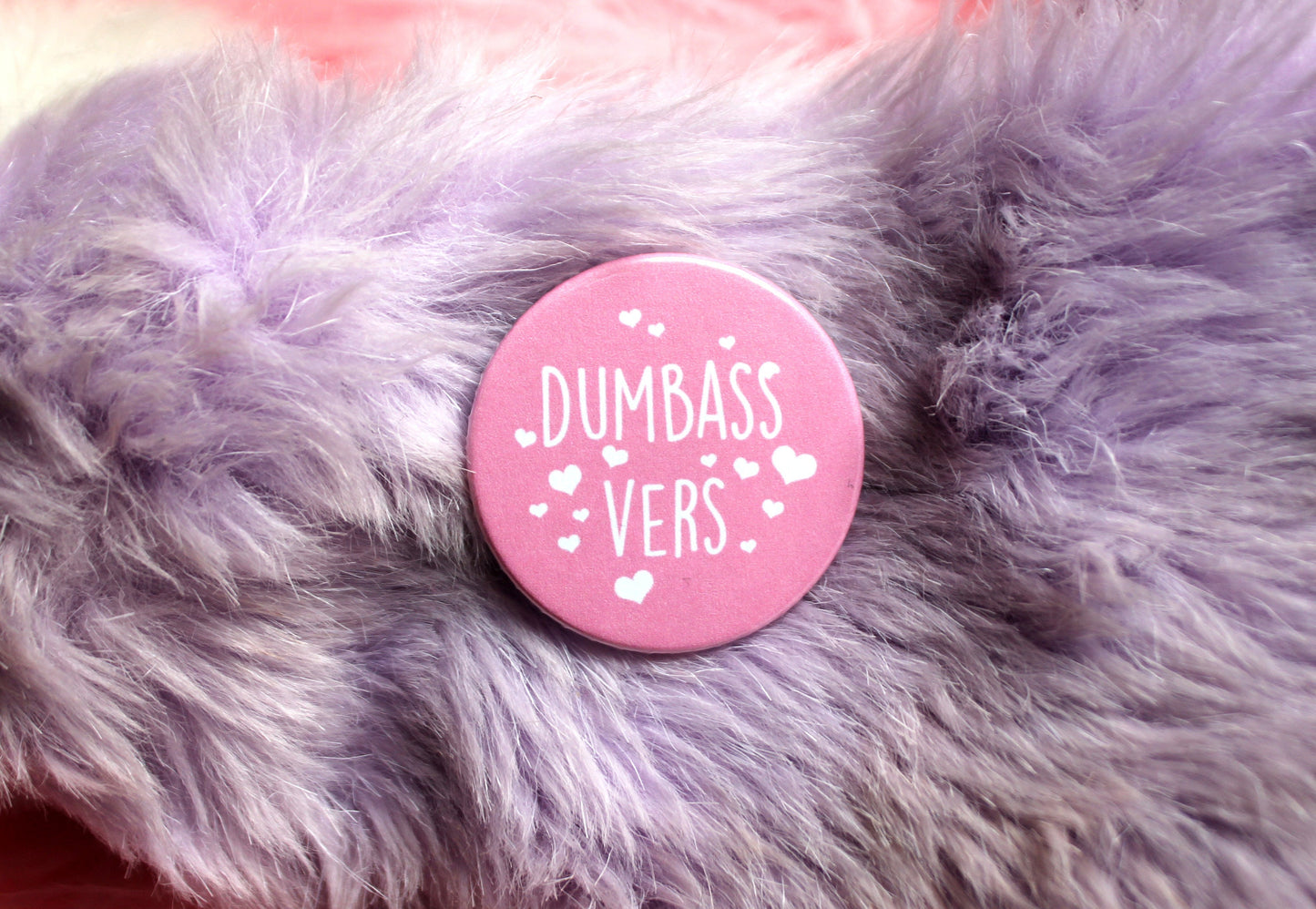 Dumbass Vers Badges (38mm)