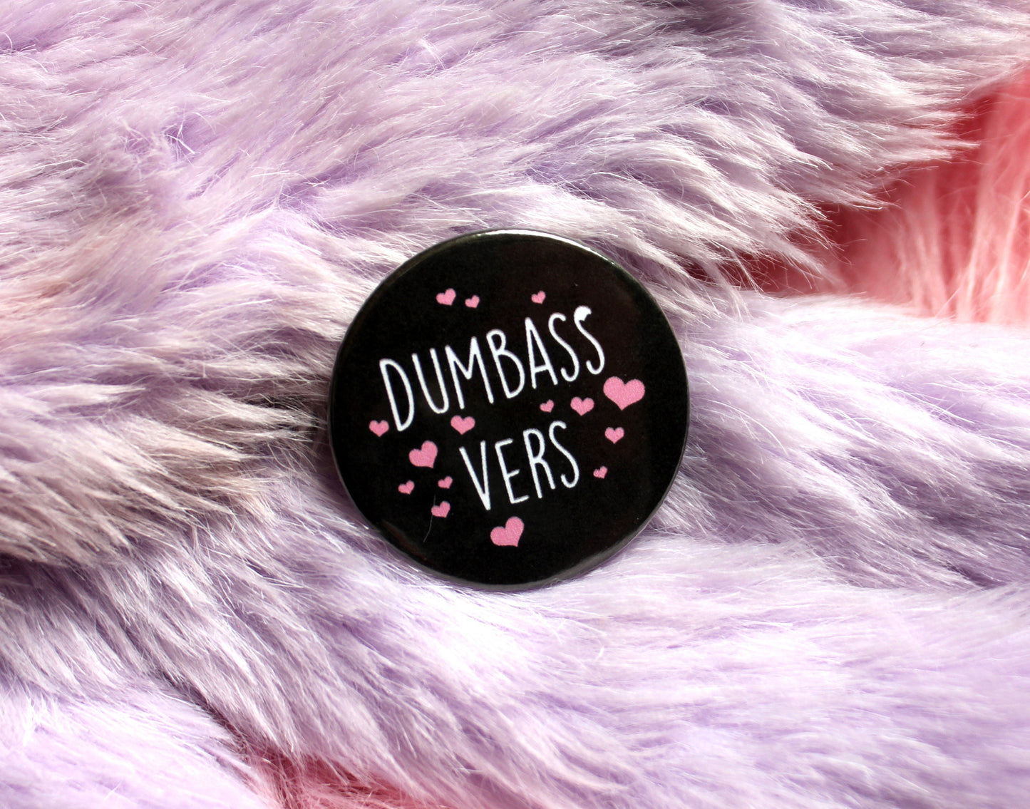Dumbass Vers Badges (38mm)