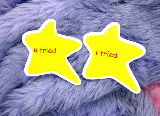 i tried & u tried meme Star Stickers (55mm)