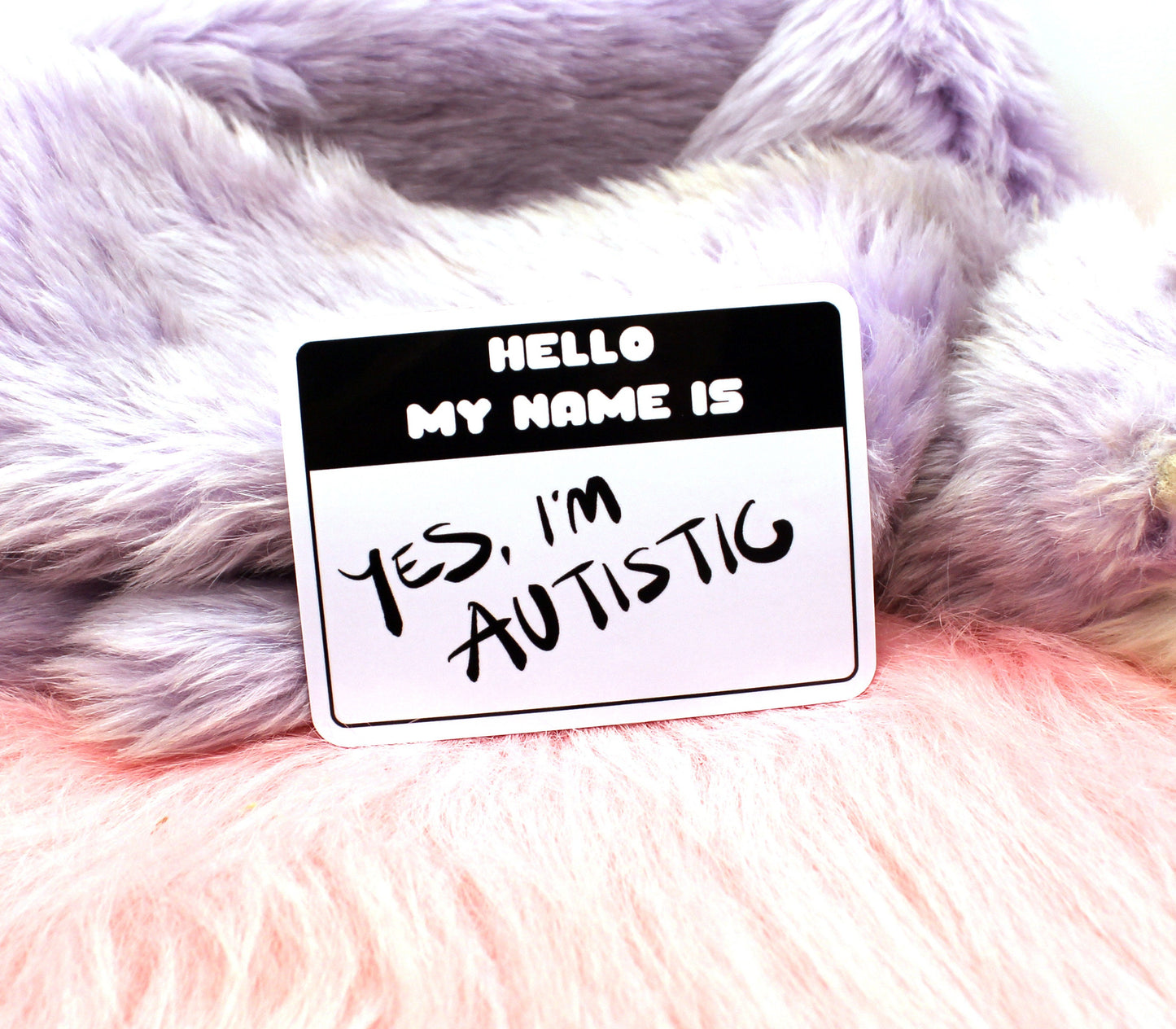 Hello, My Name is Yes, I'm Autistic Sticker (8cm)