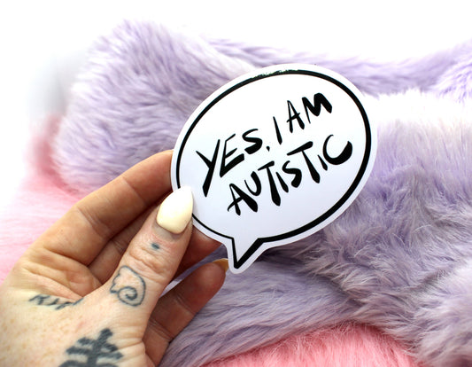 Yes, I am Autistic Speech Bubble Sticker (8cm)