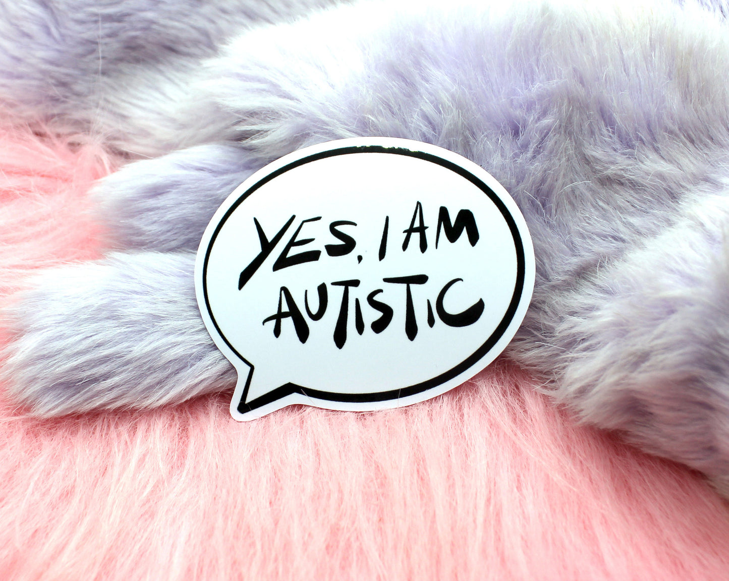 Yes, I am Autistic Speech Bubble Sticker (8cm)