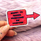 About To Cause Problems On Purpose Sticker (6cm)