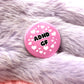 ADHD GF Badge (38mm)