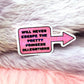 Pretty Princess Allegations Sticker (6cm)