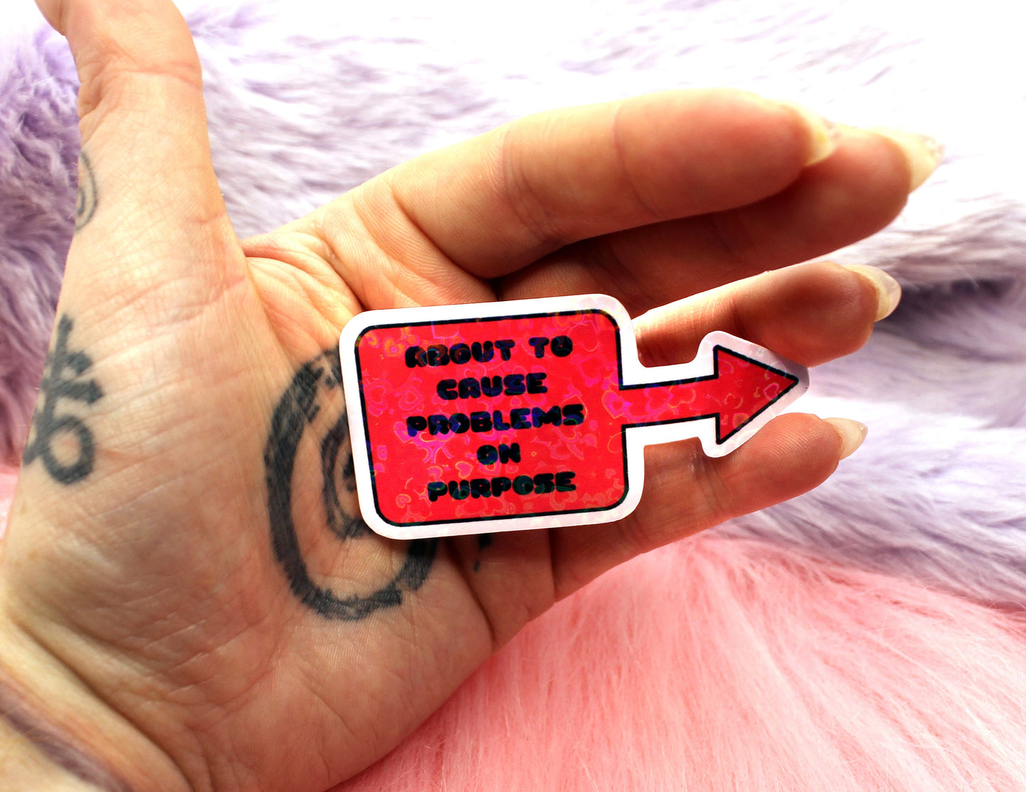 About To Cause Problems On Purpose Sticker (6cm)