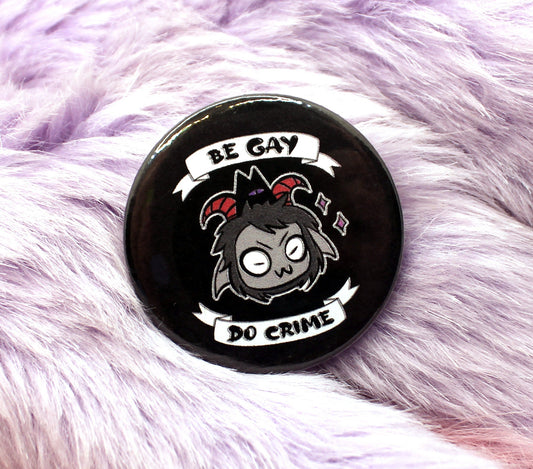 Cult of the Lamb Be Gay Do Crime Goat Badge (38mm)