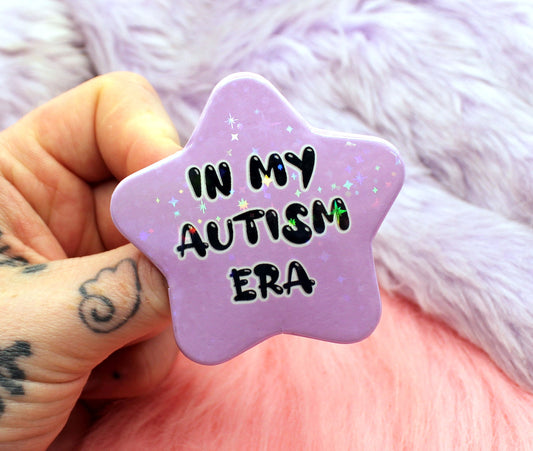 In my Autism Era Star Badge (55mm)