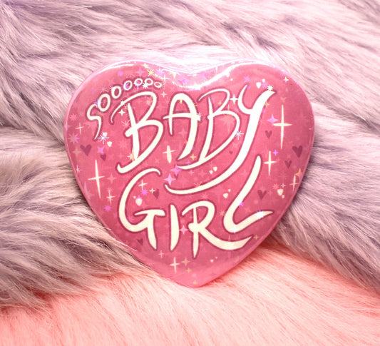 Pink Sooooo BabyGirl Heart Badge (55mm)