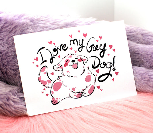 I Love My Gay Dog A6 Print