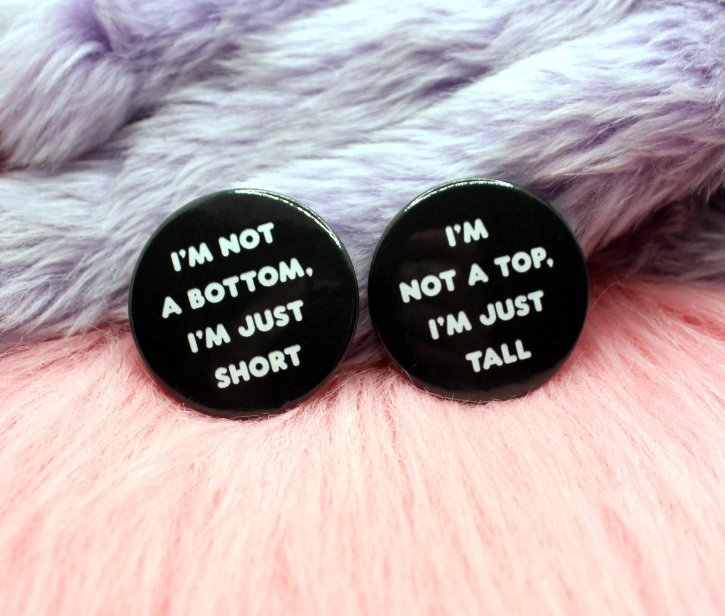 I'm Not a Top I'm Just Tall Badge (38mm)