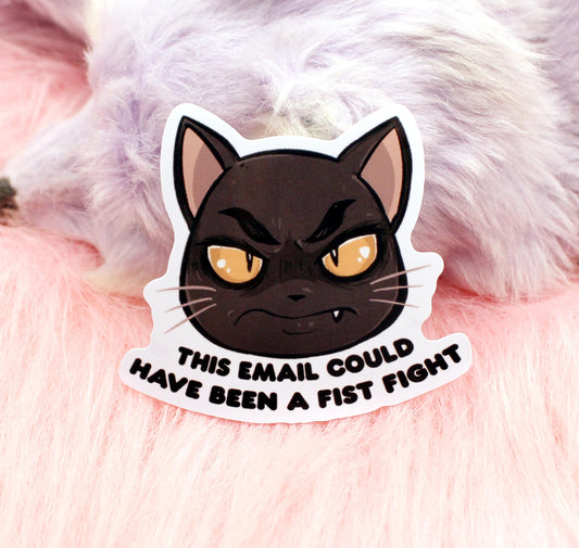 This Email Could Have Been a Fist Fight Cat Sticker (7cm)