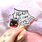 Treat Or I Turn Evil Cat Sticker (7cm)