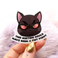 This Meeting Could Have Been a Fist Fight Cat Sticker (7cm)