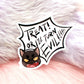 Treat Or I Turn Evil Cat Sticker (7cm)