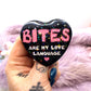 Bites Are My Love Language Heart Badge (55mm)