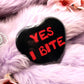 Yes I Bite Heart Badge (55mm)