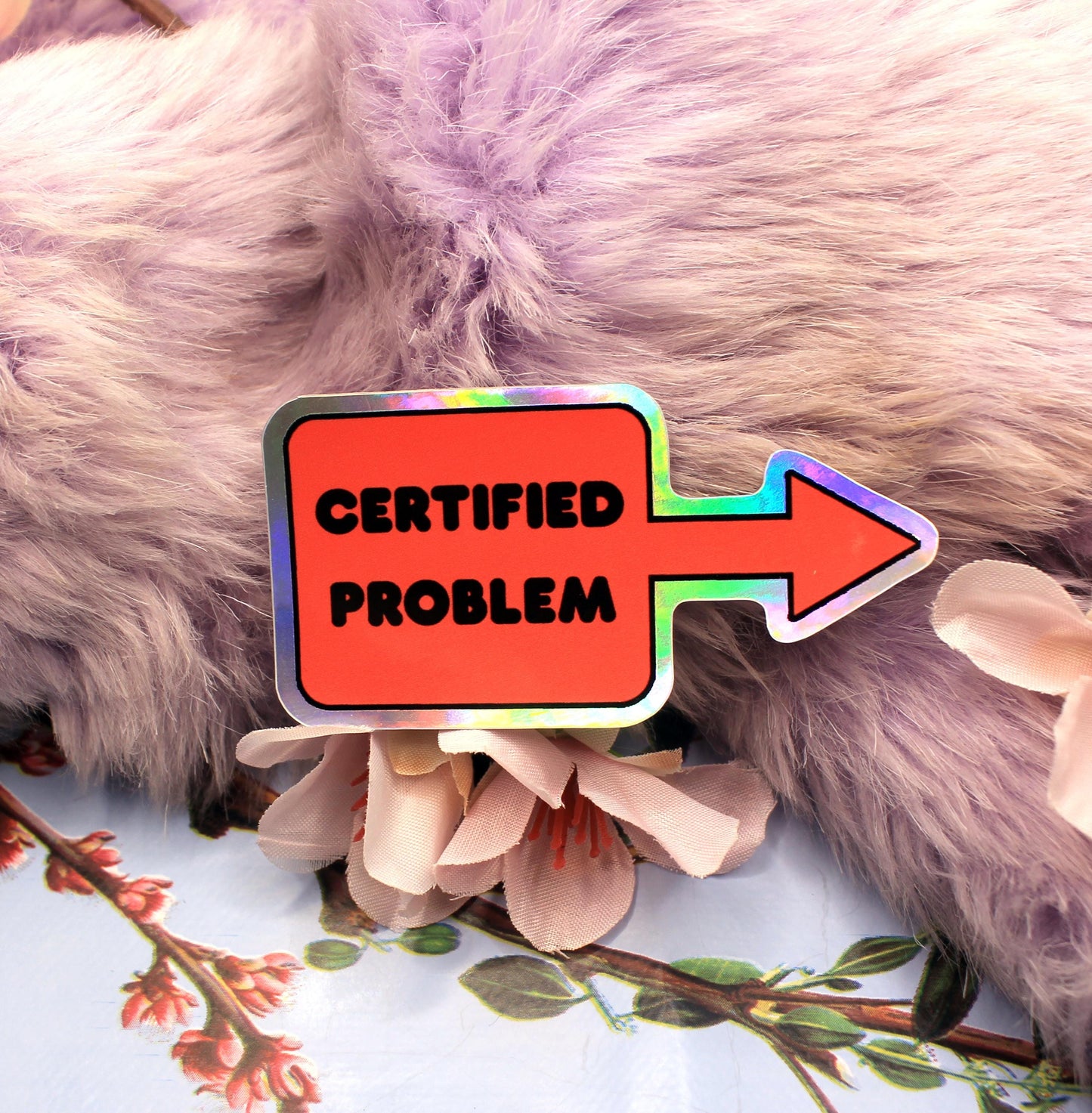 Certified Problem Holographic Sticker (6cm)
