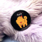 Fuck Pombon Puppy Pokemon Circular Badge (38mm)