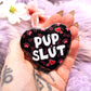 Pup Slut Furry Dog Pink Heart Badge (55mm)