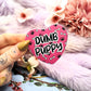 Dumb Puppy Rainbow Heart Badges (55mm)