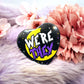 Were They Heart Badge (55mm)
