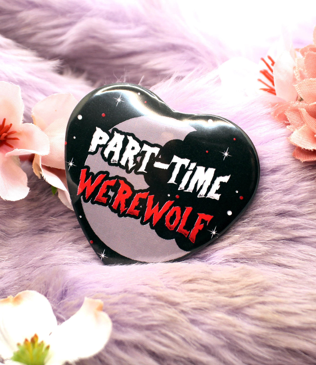 Part-Time Werewolf Heart Badge (55mm)