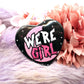 Were Girl Heart Badge (55mm)