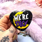 Were They Heart Badge (55mm)