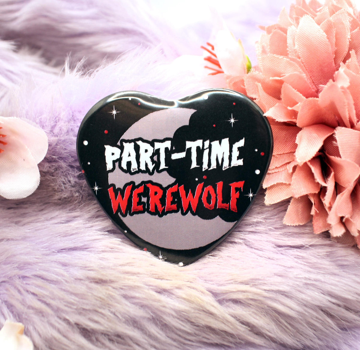 Part-Time Werewolf Heart Badge (55mm)