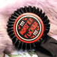 Red and Black Monster Fucker Rosettes (58mm)