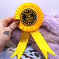Didn't Bite Anyone Today Gold and Black Rosettes (58mm)