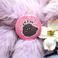Puppy Eyes BingPup Badge (38mm) - Scum Villain's Self-Saving System