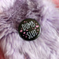 Dumb Slut Badges (38mm)