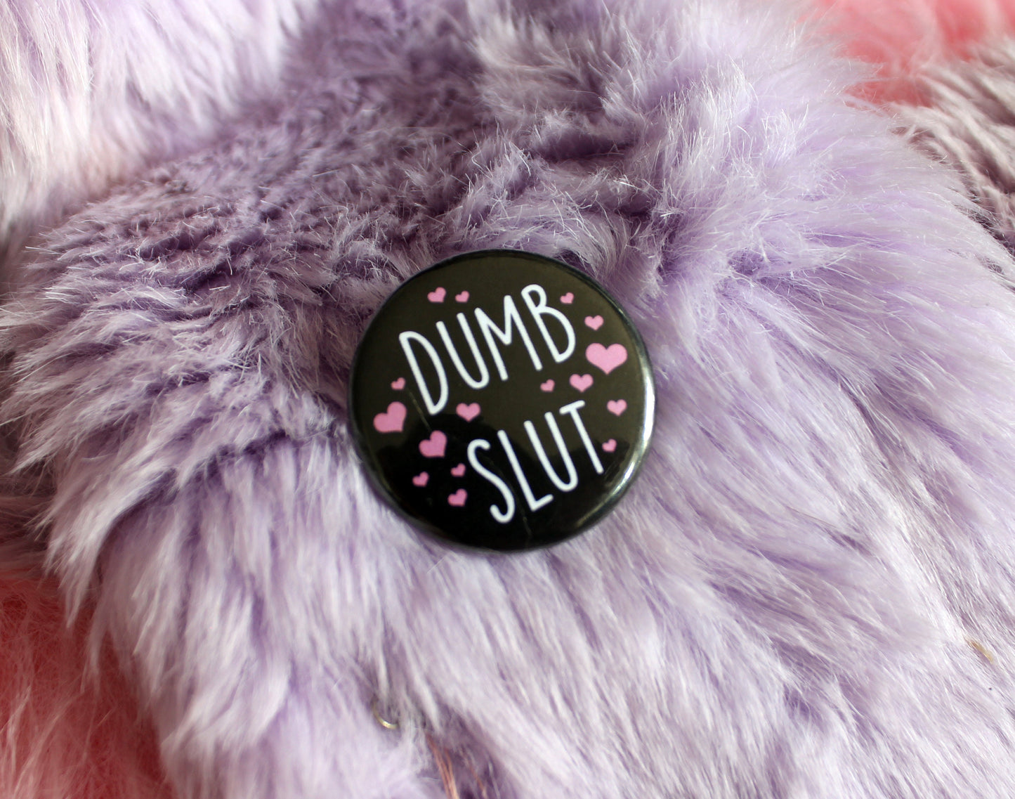 Dumb Slut Badges (38mm)