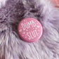 Dumb Slut Badges (38mm)