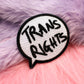 Trans Rights Speech Bubble Iron-On Patch (60mm)