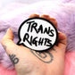 Trans Rights Speech Bubble Iron-On Patch (60mm)