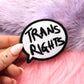 Trans Rights Speech Bubble Iron-On Patch (60mm)