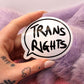 Trans Rights Speech Bubble Sticker (60mm) - Trans Rights Matter
