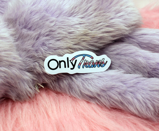 Only Trans Sticker
